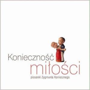 Okładka albumu Konieczność miłości – piosenki Zygmunta Koniecznego