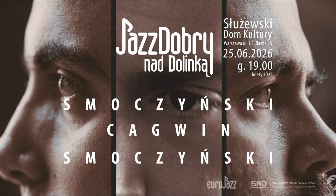 Smoczyński / Cagwin / Smoczyński | Jazz Dobry nad Dolinką