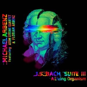 Okładka albumu J.S. Bach Suite III – A Living Organism